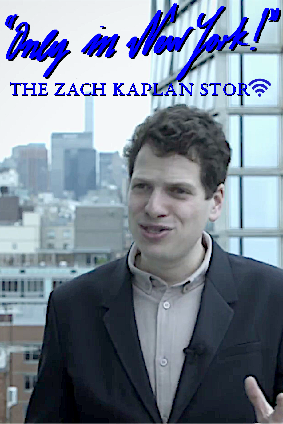 “Only In New York!” — The Zach Kaplan Story